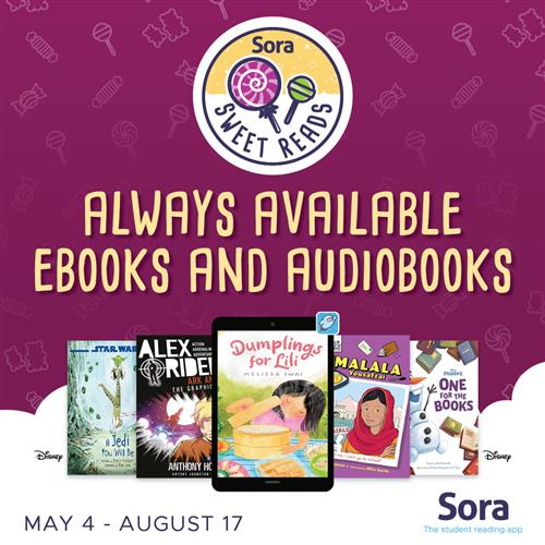 Caption reads "Always Available EBooks and Audiobooks" and displays the book covers of a few titles in Sora Sweet Reads.